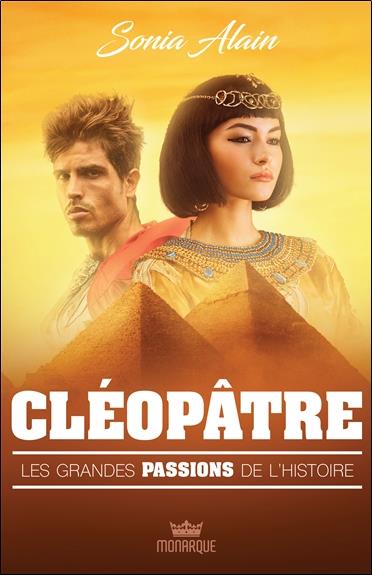 [épuisé] Cléopâtre - Les grandes passions de l'histoire