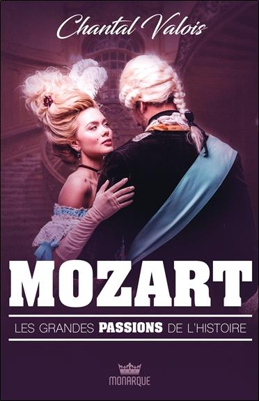 [épuisé] Mozart - Les grandes passions de l'histoire