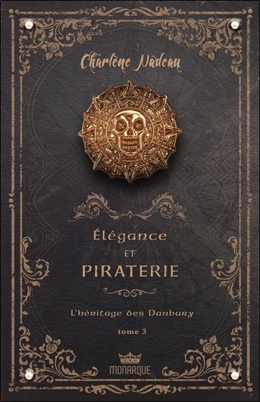 Elégance et piraterie Tome 3 - L'héritage des Danbury