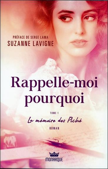 Rappelle-moi pourquoi Tome 1 - La mémoire des Piché