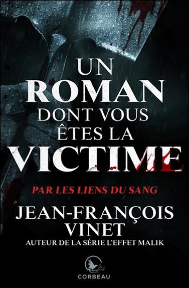 Un roman dont vous êtes la victime - Par les liens du sang