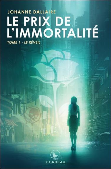 Le prix de l'immortalité Tome 1 - Le réveil