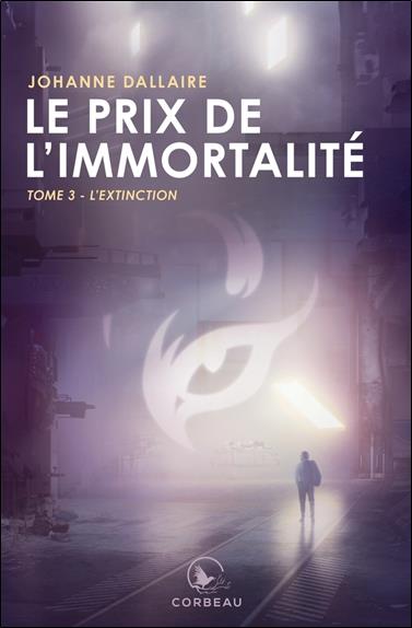 Le prix de l'immortalité Tome 3 - L'extinction