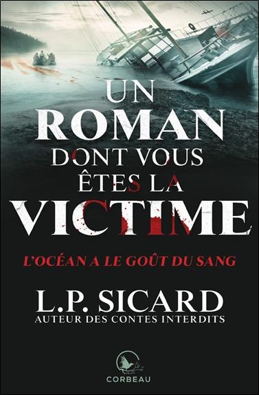 Un roman dont vous êtes la victime - L'océan a le goût du sang