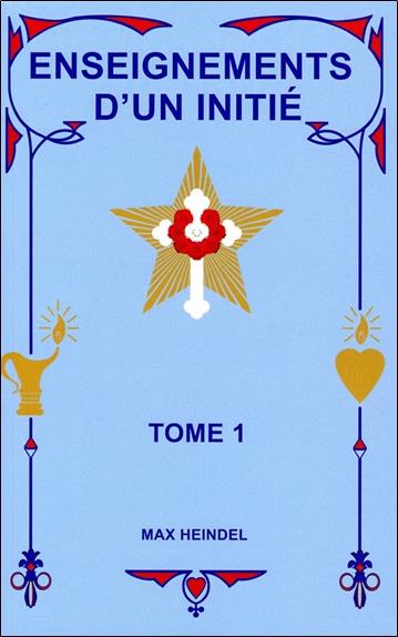 [épuisé] Enseignements d'un initié - Tome 1
