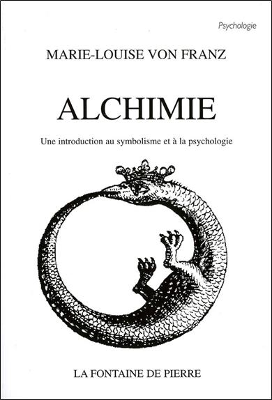 Alchimie - Une introduction au symbolisme et à la psychologie