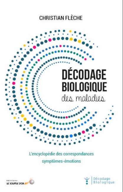 Décodage biologique des maladies (Nouvelle édition)