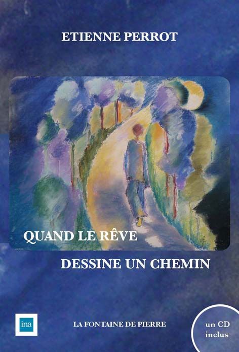 Quand le rêve dessine un chemin (livre + CD)