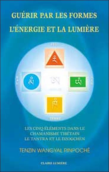 Guérir par les formes - L'énergie et la lumière