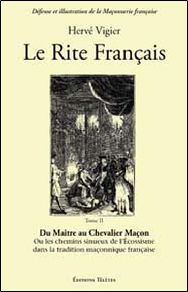 Le Rite Français T.2 - Maître chevalier maçon