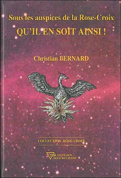 Sous les auspices de la Rose-Croix - Qu'il en soit ainsi ! - Relié