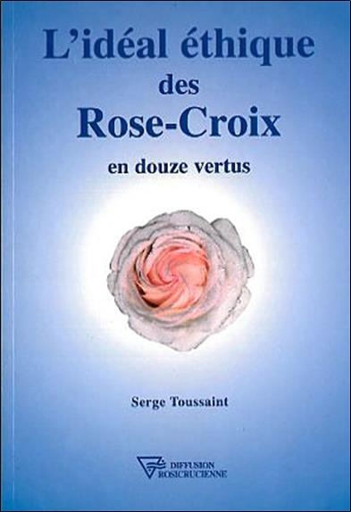 L'Idéal éthique des Rose-Croix