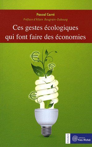 [9782913492653] [épuisé] Ces gestes écologiques qui font faire des économies