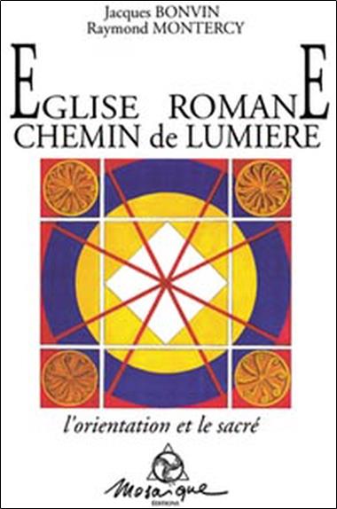 [9782909507118] Église romane. chemin de lumière