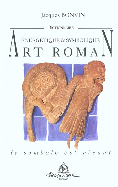 Dictionnaire de l'art roman - Nvelle éd.