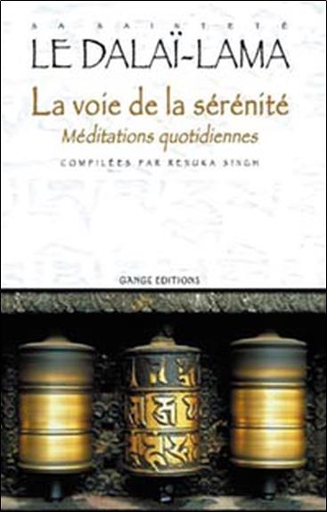Voie de la sérénité - Méditations quotid.