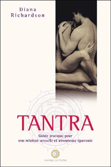 [9782911096266] Tantra - Guide pratique pour une relation sexuelle et amoureuse épanouie