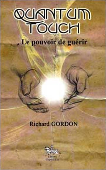 Quantum Touch - Le pouvoir de guérir