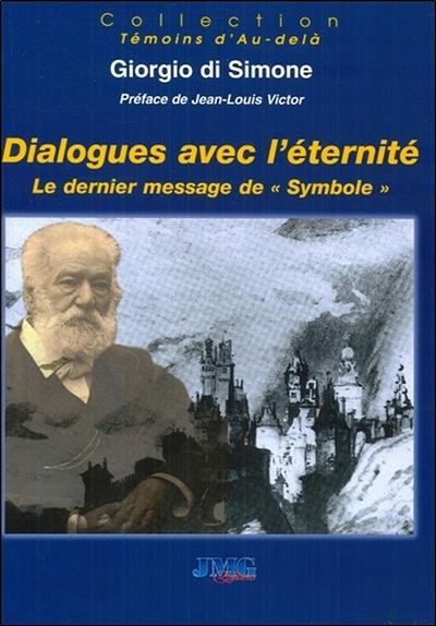 Dialogues avec l'éternité - Le dernier message de Symbole