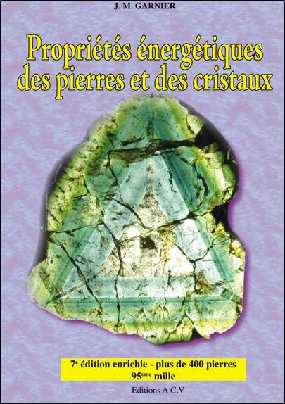 [9782913033023] Propriétés énergétiques des pierres et des cristaux - Tome 1