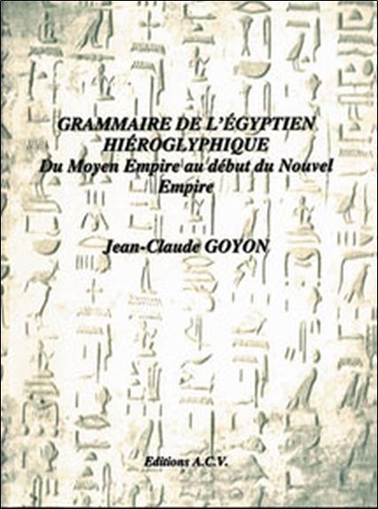 [épuisé] Grammaire de l'Egyptien hiéroglyphique