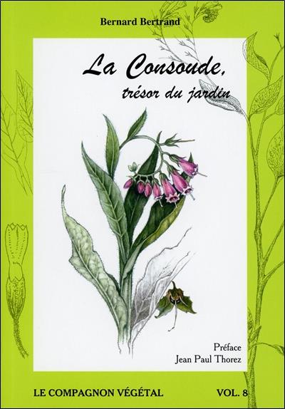 La Consoude, trésor du jardin - Vol. 8