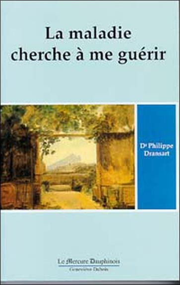 [9782913826014] La maladie cherche à me guérir T.1