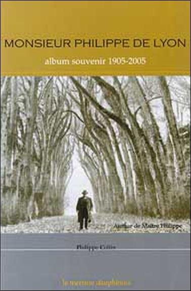 Monsieur Philippe de Lyon - Album souvenir 1905-2005