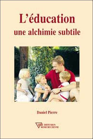 Éducation. une alchimie subtile