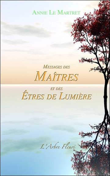 [épuisé] Messages des Maîtres et des Etres de Lumière