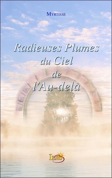 Radieuses Plumes du Ciel de  l'Au-delà