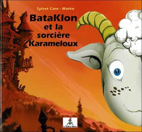 [9782915546682] Bataklon et la sorcière Karameloux