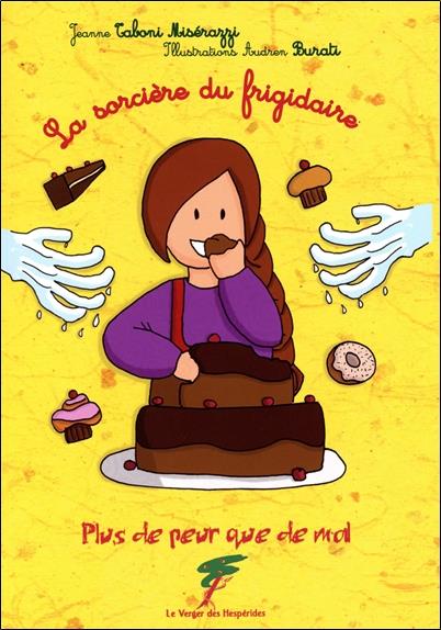 [9782917642627] La sorcière du frigidaire - Plus de peur que de mal