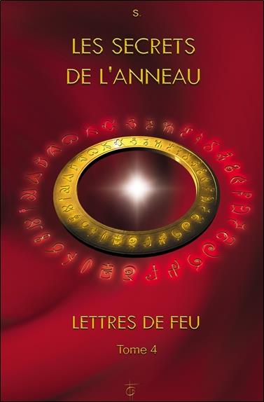 [épuisé] Les secrets de l'anneau - Lettres de Feu T4