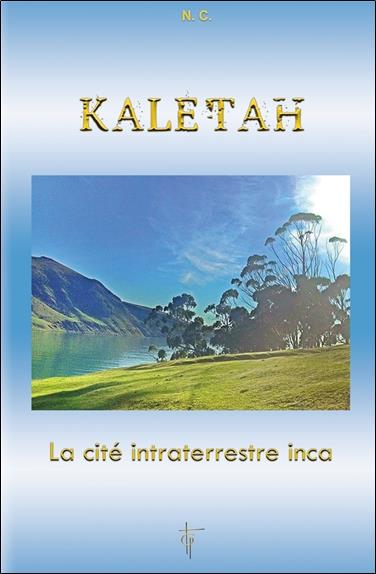 [épuisé] Kaletah - La cité intraterrestre inca