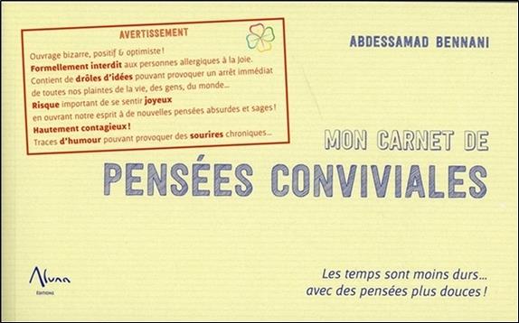 Mon carnet de pensées conviviales - Les temps sont moins durs... avec des pensées plus douces !
