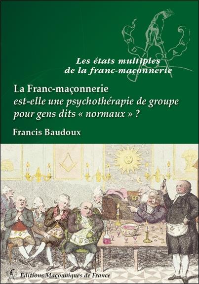 La Franc-maçonnerie est-elle une psychothérapie de groupe...
