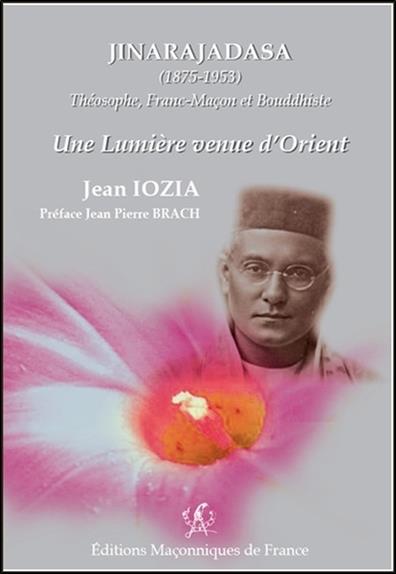Jinarajadasa (1875-1953) - Théosophe, Franc-Maçon et Bouddhiste - Une lumière venue d'Orient