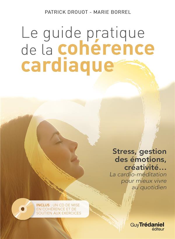 [9782813214508] [épuisé] Le guide pratique de la cohérence cardiaque (CD)