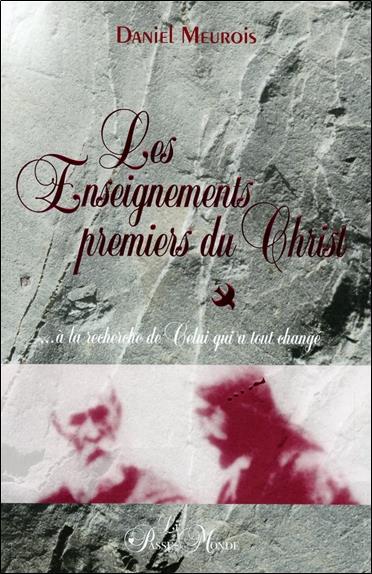 [9782923647081] Les Enseignements premiers du Christ