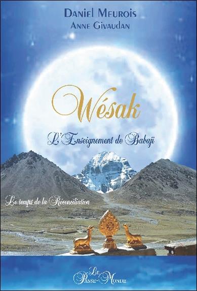 Wésak - L'Enseignement de Babaji - Le temps de la réconciliation