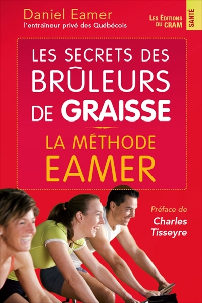 Secrets des brûleurs de graisse - La méthode Eamer