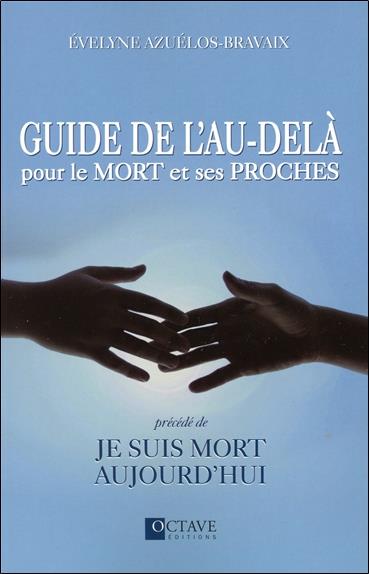 Guide de l'au-delà pour le mort et ses proches