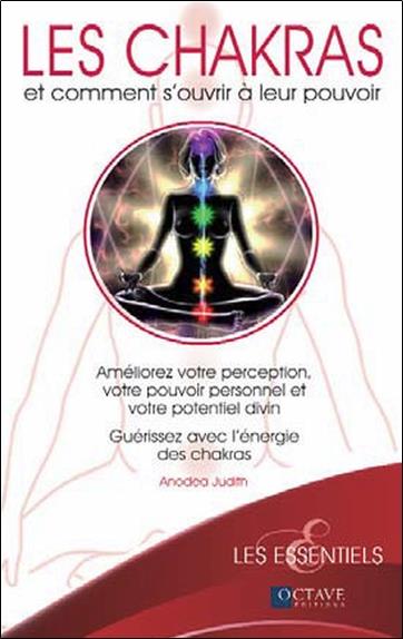 [9782923718026] Les chakras et comment s'ouvrir à leur pouvoir