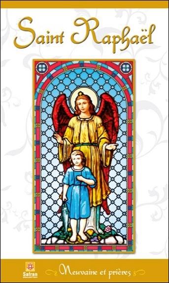 Saint Raphaël - Neuvaine et prières