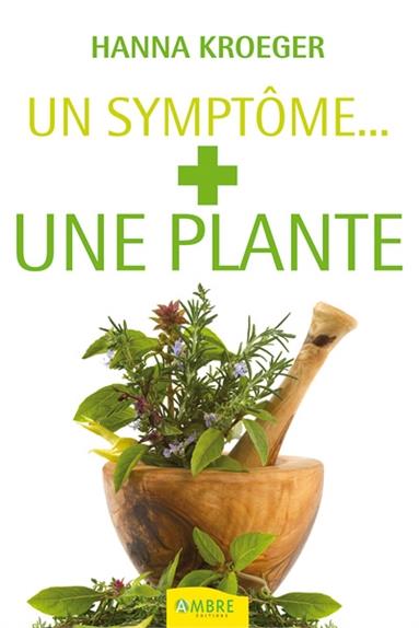 Un symptome... + une plante