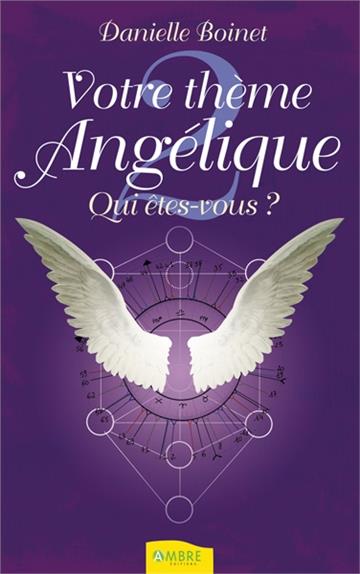 [9782940430659] Votre thème Angélique - Qui êtes-vous ?