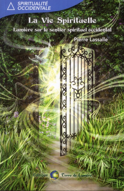 La Vie Spirituelle - Lumière sur le sentier spirituel occidental