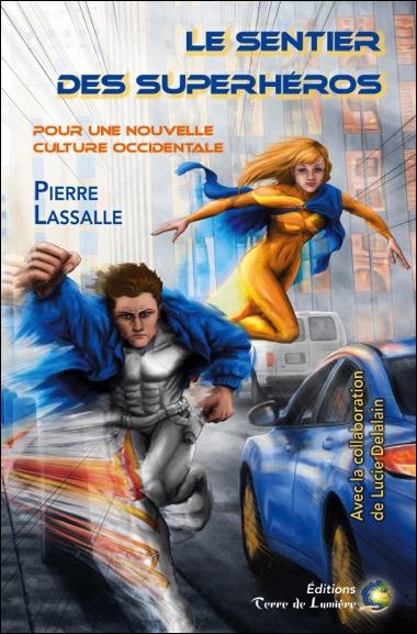 Le sentier des superhéros - Pour une nouvelle culture occidentale