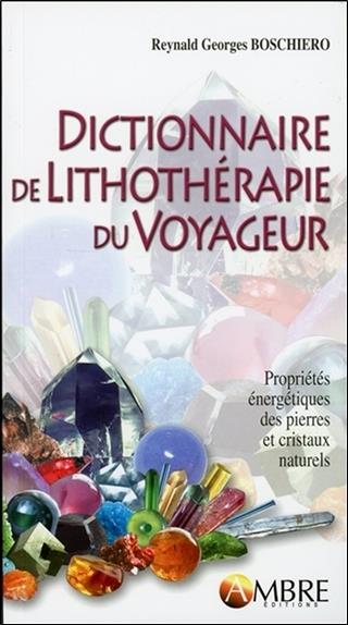 [9782940500321] Dictionnaire de lithothérapie du voyageur